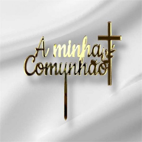Topo de Bolo A Minha Comunhão 12cm Dourado c/ Cruz